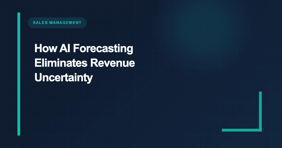 How AI Forecasting Eliminates Revenue Uncertainty