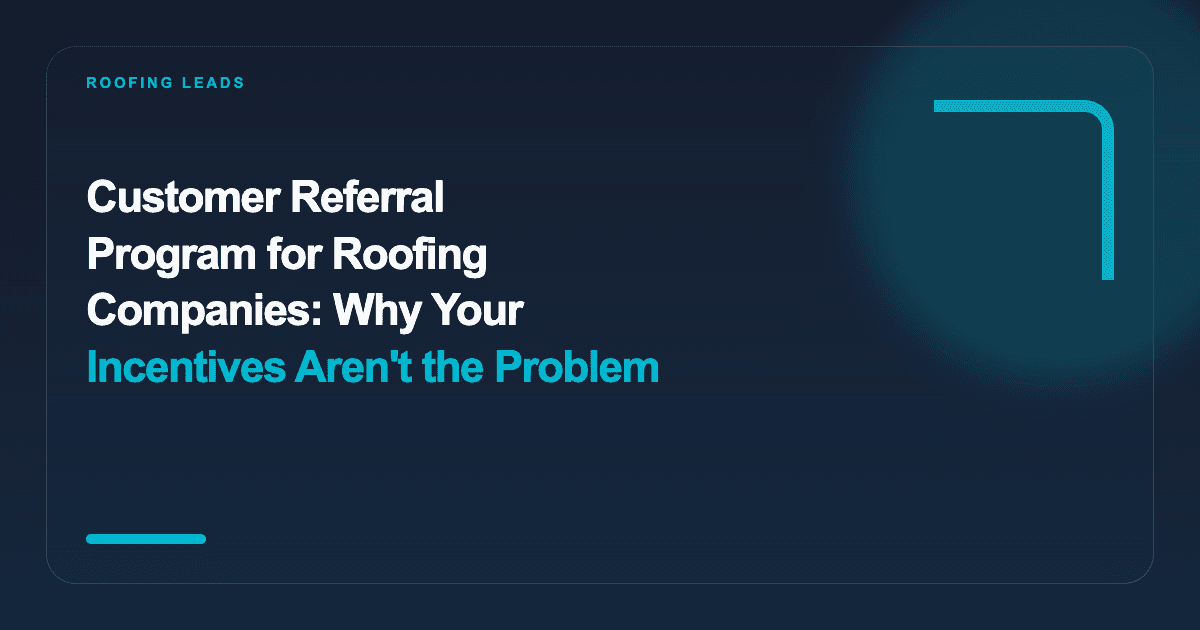 Roofing Referral Program: Scripts, Timing & Incentives