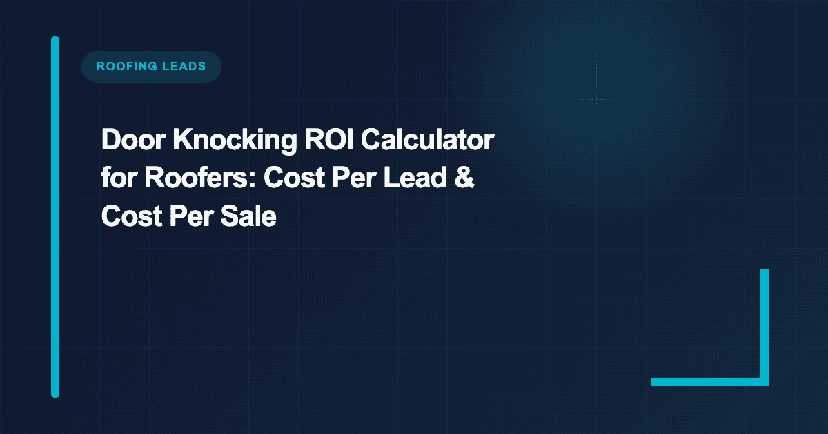 Door Knocking ROI Calculator: Cost Per Appointment & Sale