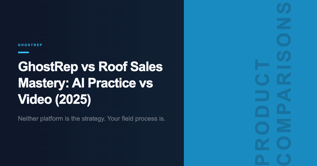 GhostRep vs Roof Sales Mastery: AI Practice vs Video (2025)