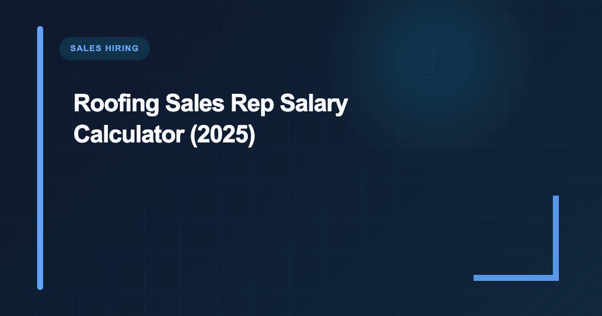 Roofing Sales Rep Salary Calculator: Real Earnings Math