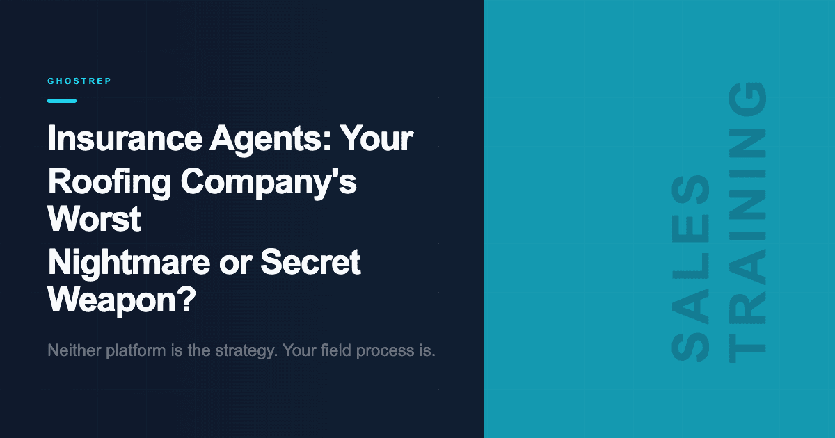 Insurance Agents: Your Roofing Company's Worst Nightmare or Secret Weapon?