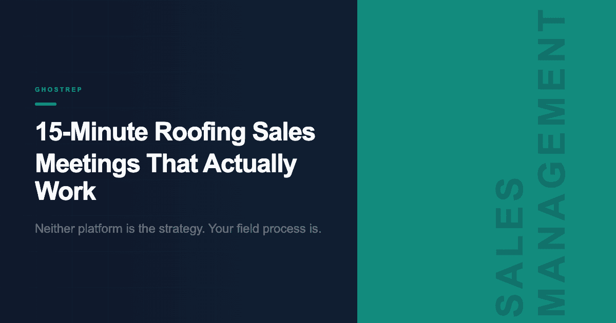 15-Minute Roofing Sales Meetings That Actually Work