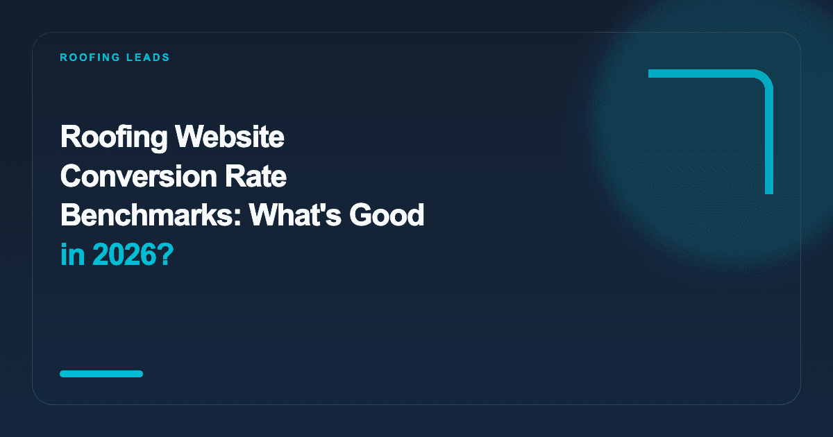 Roofing Website Conversion Rate: Benchmarks & Fixes