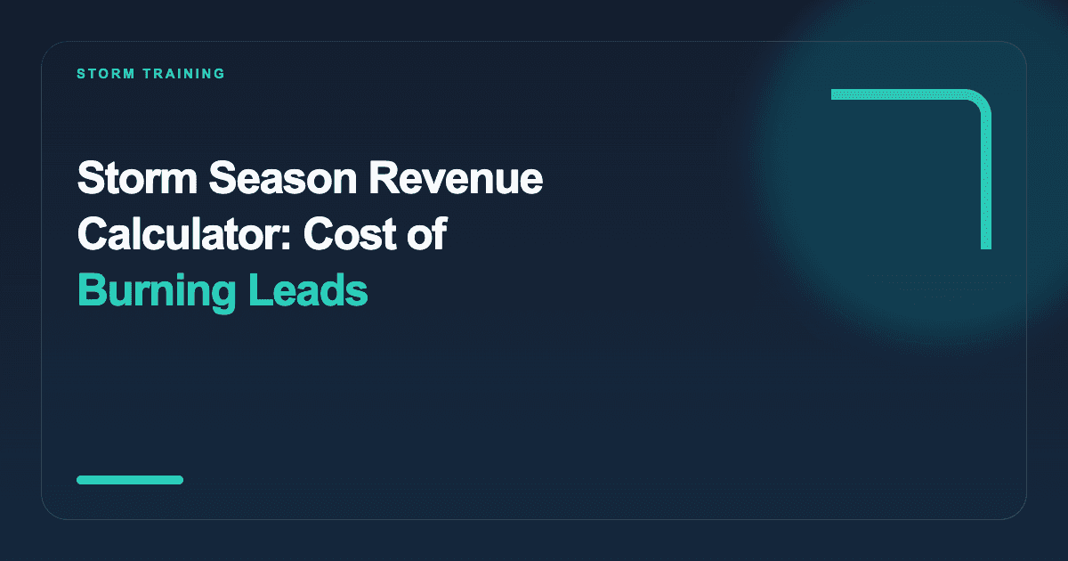 Storm Season Revenue Calculator: Lost Leads to Profit