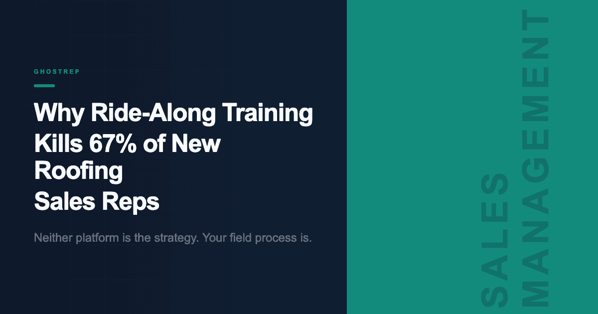 Why Ride-Along Training Kills 67% of New Roofing Sales Reps