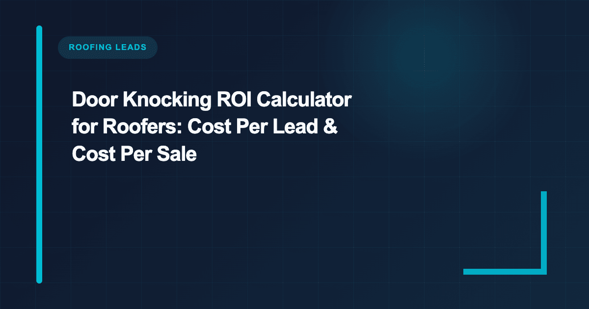 Door Knocking ROI Calculator: Cost Per Appointment & Sale