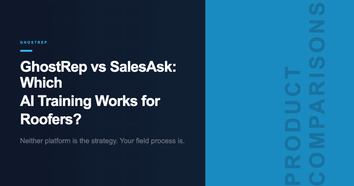GhostRep vs SalesAsk: Which AI Training Works for Roofers?