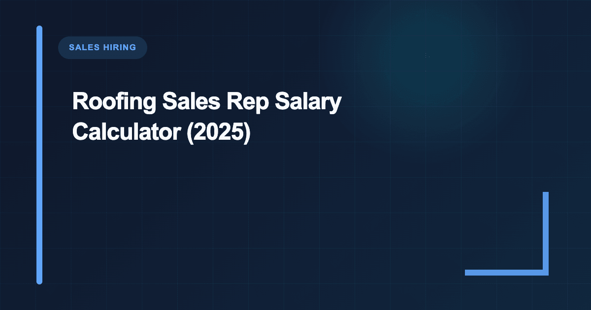Roofing Sales Rep Salary Calculator: Real Earnings Math