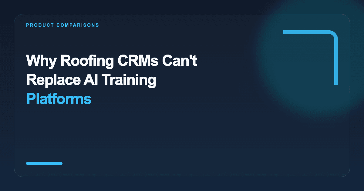 Roofing CRM vs AI Training Platform: What Improves Close Rates?