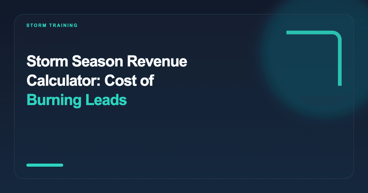 Storm Season Revenue Calculator: Lost Leads to Profit