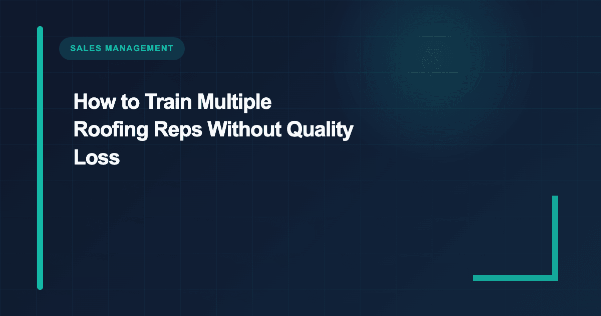 How to Train Multiple Roofing Reps Without Quality Loss