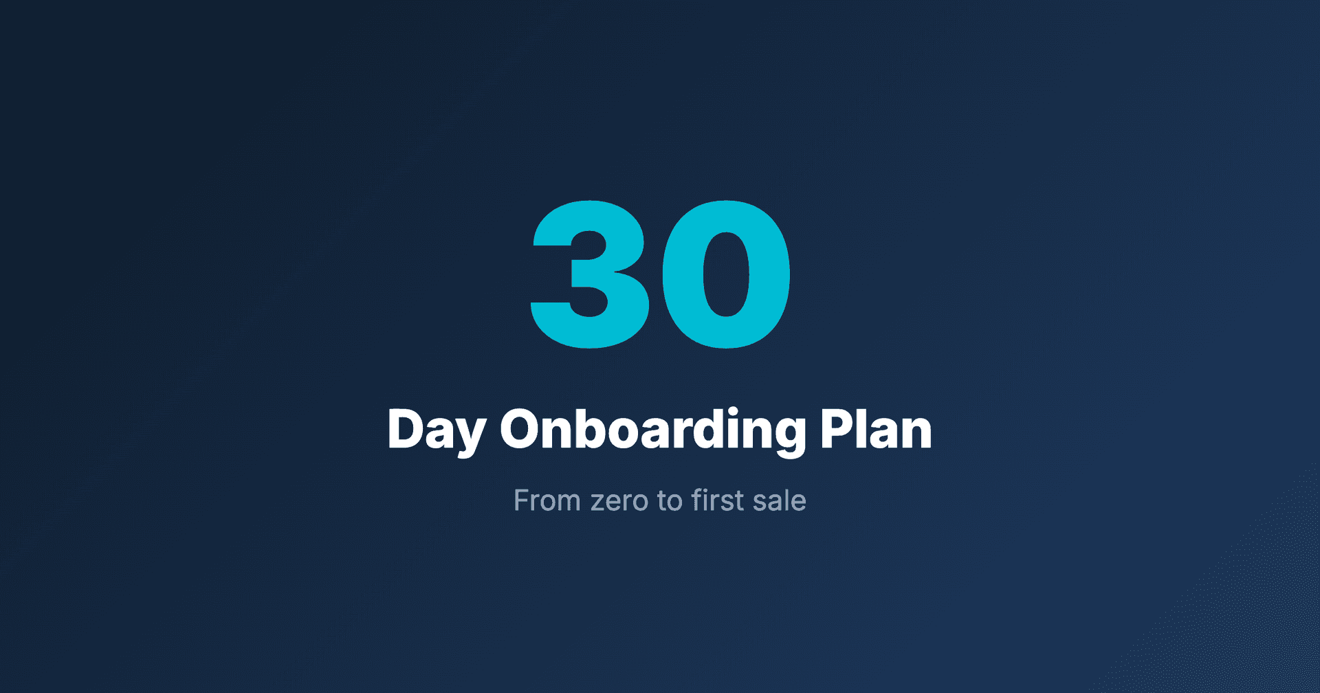 30-Day Roofing Sales Onboarding Plan: From Zero to First Sale