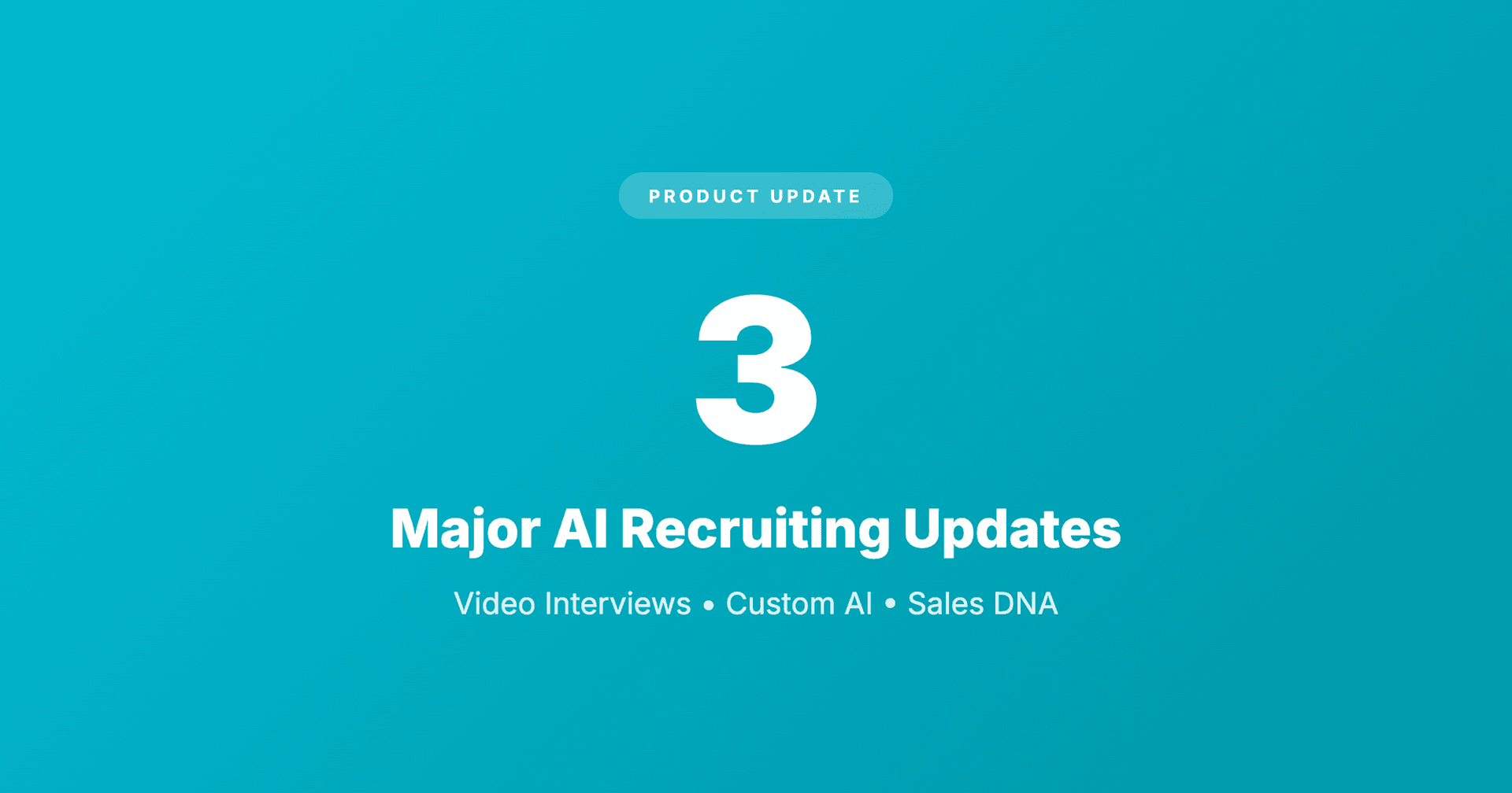 3 Major Updates to GhostRep's AI Recruiting System (Video Interviews, Custom AI, Sales DNA)
