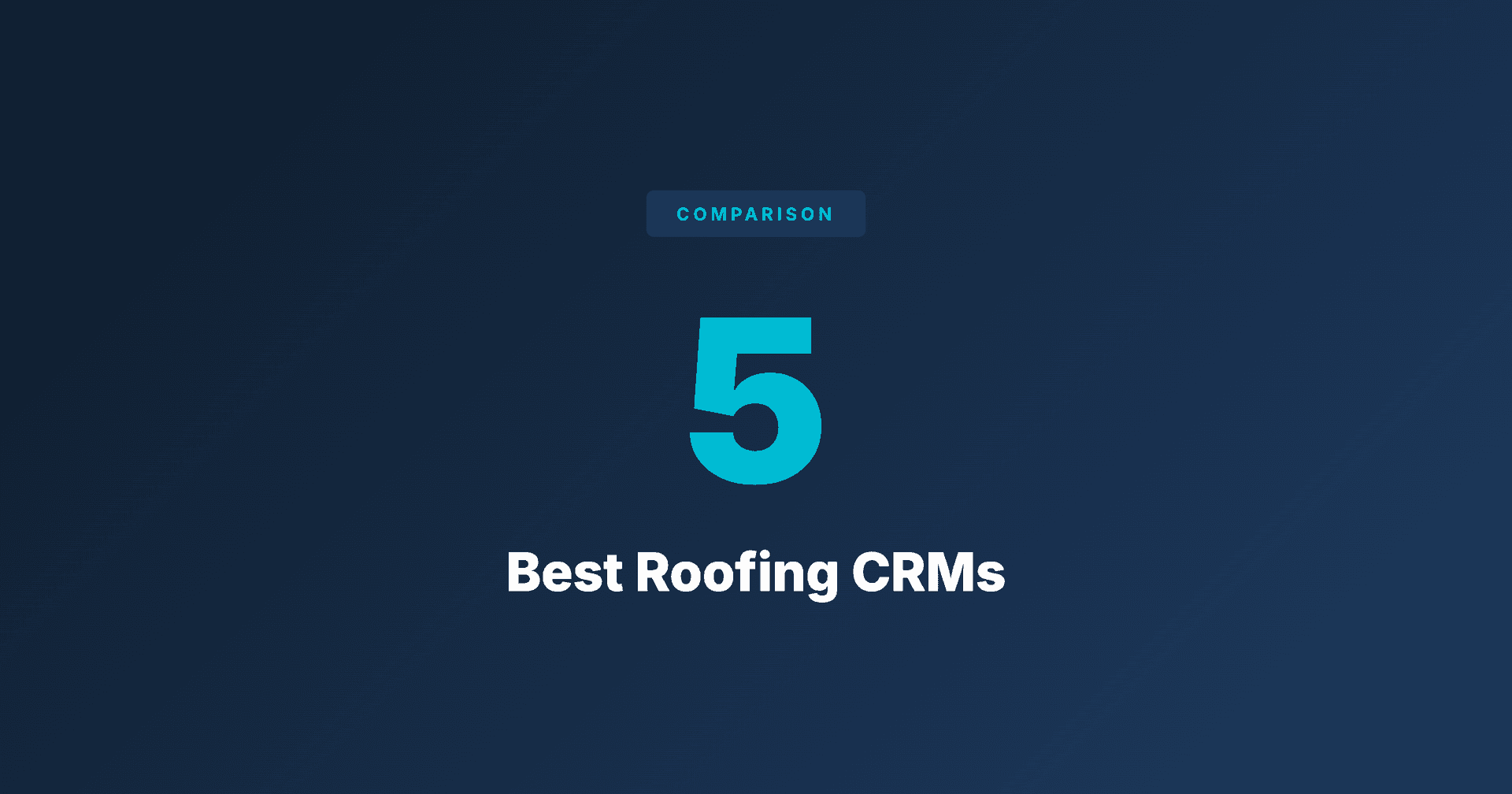 5 Best Roofing CRMs (Buy Sales Training First Though)