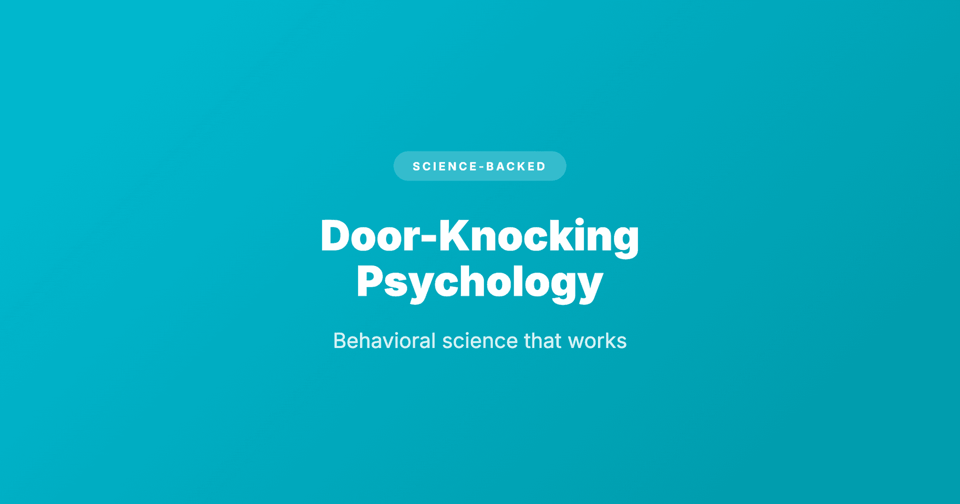 Door-Knocking Psychology Backed by Behavioral Science