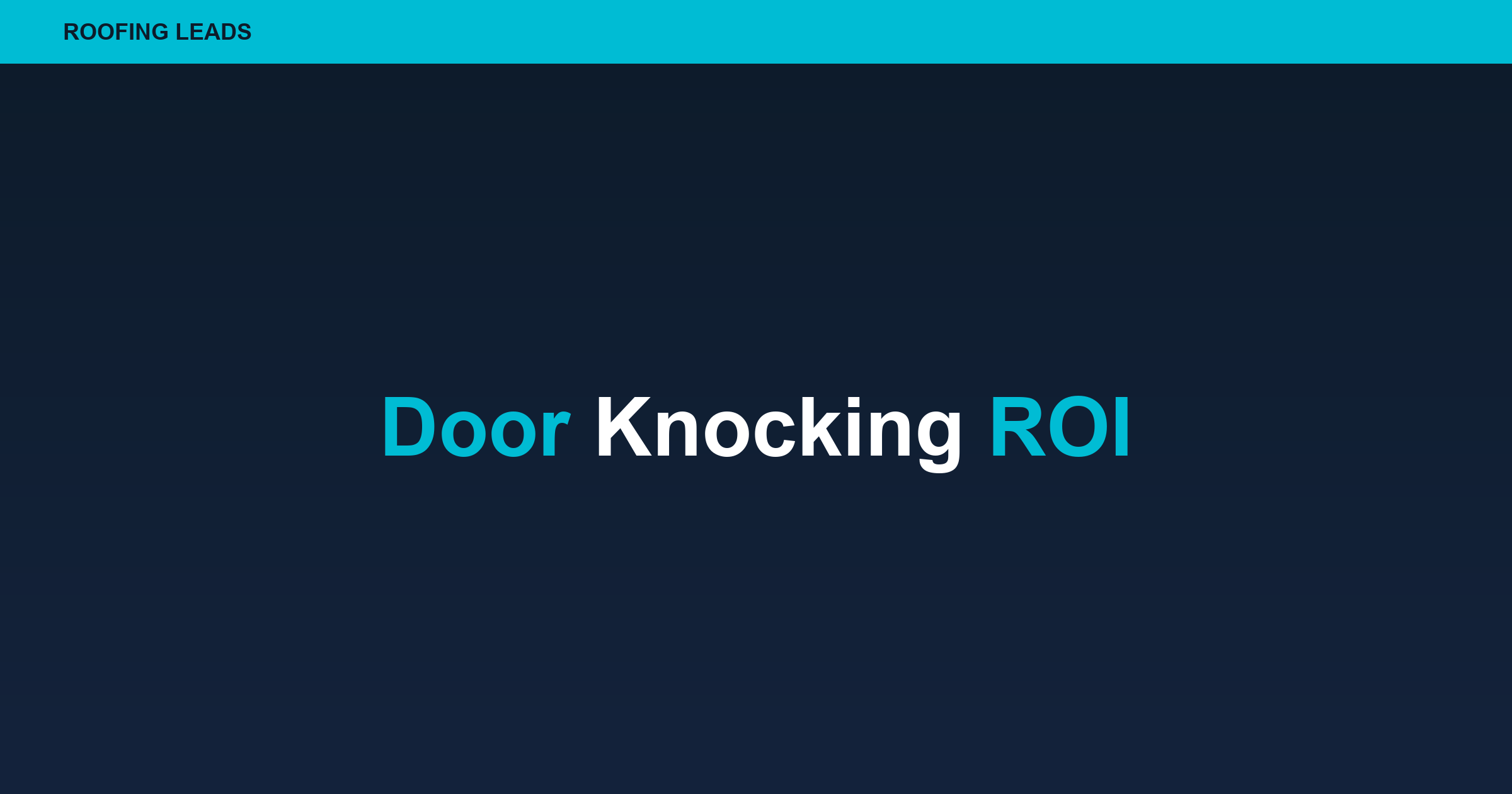 Door Knocking ROI Calculator: Calculate Your Exact Cost Per Lead in Roofing Sales