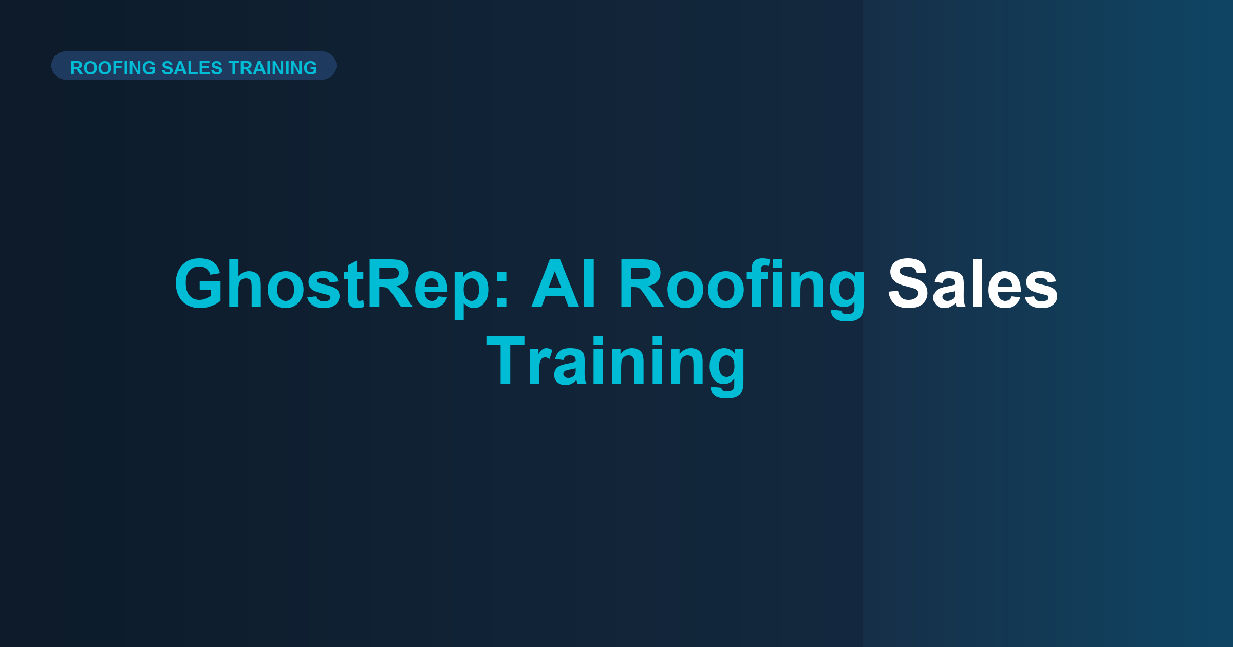 GhostRep: Complete Guide to AI Roofing Sales Training 2025