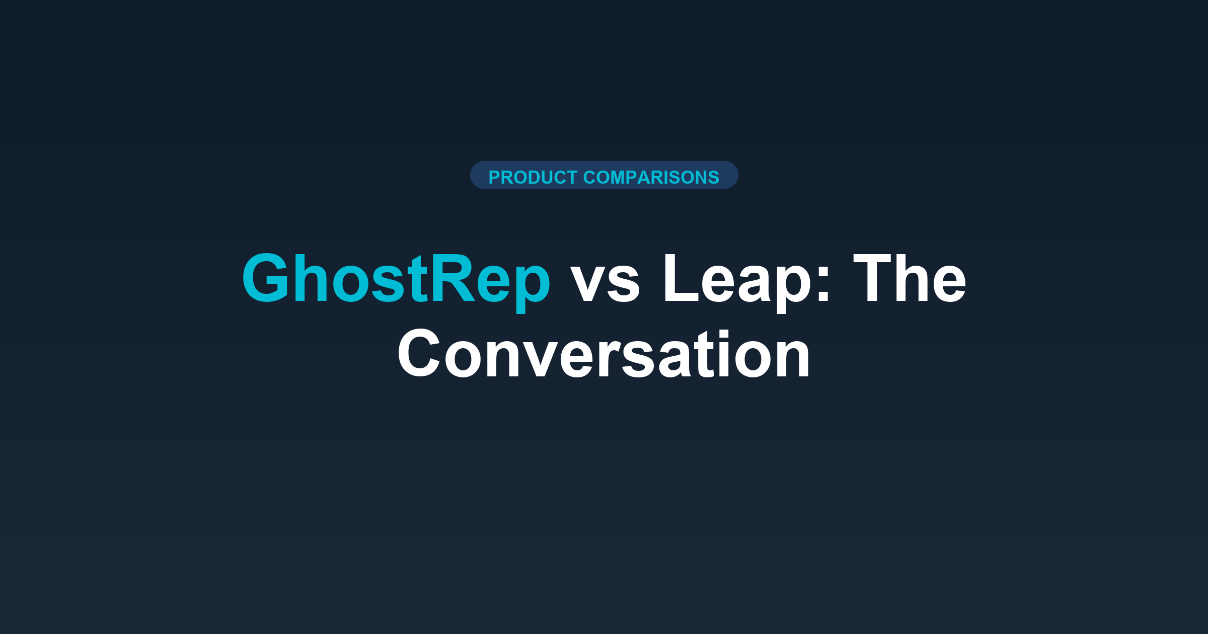 GhostRep vs Leap: Presentation Software vs Conversation