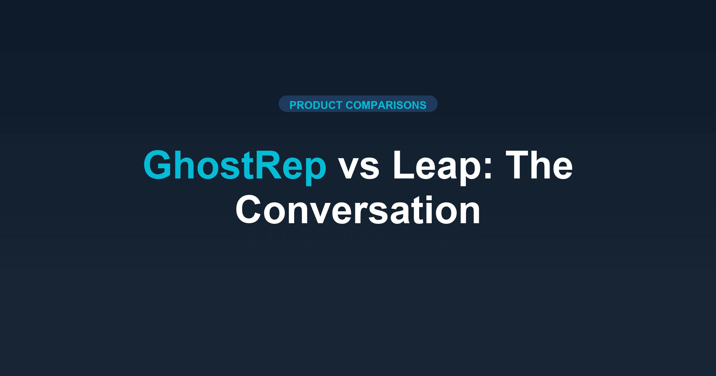 GhostRep vs Leap: Presentation Software vs Conversation