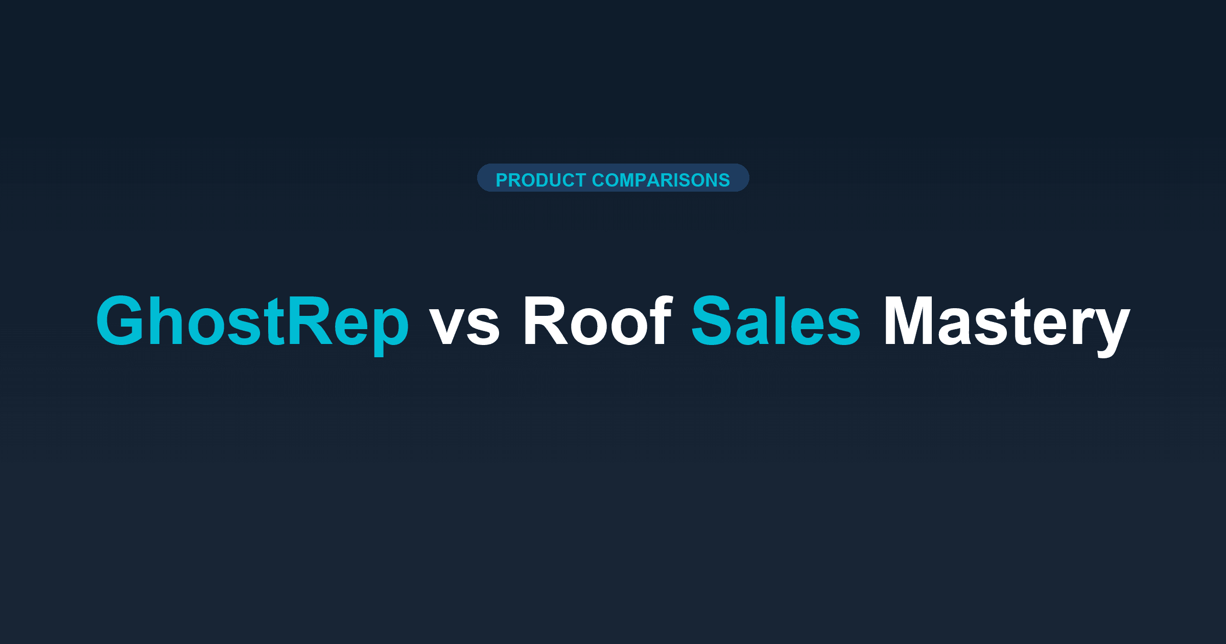 GhostRep vs Roof Sales Mastery: AI Practice vs Video (2025)