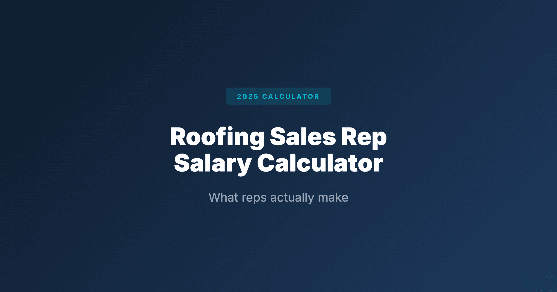 Roofing Sales Rep Salary Calculator (2025)