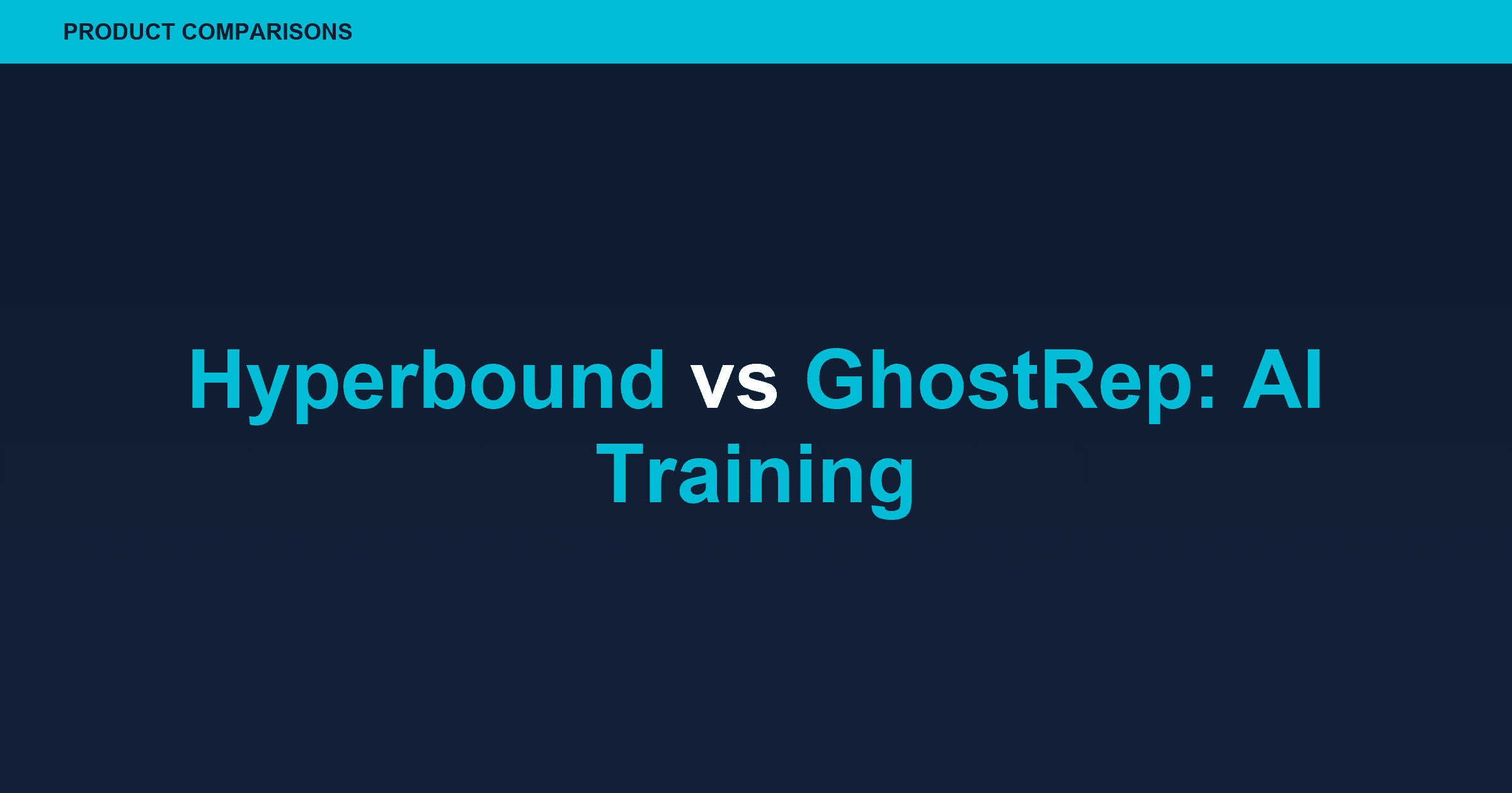 Hyperbound vs GhostRep: Which AI Training Wins? (2025)