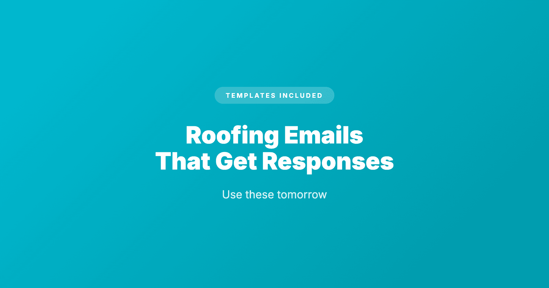 Roofing Email Marketing That Gets Responses (With Templates You Can Use Tomorrow)"