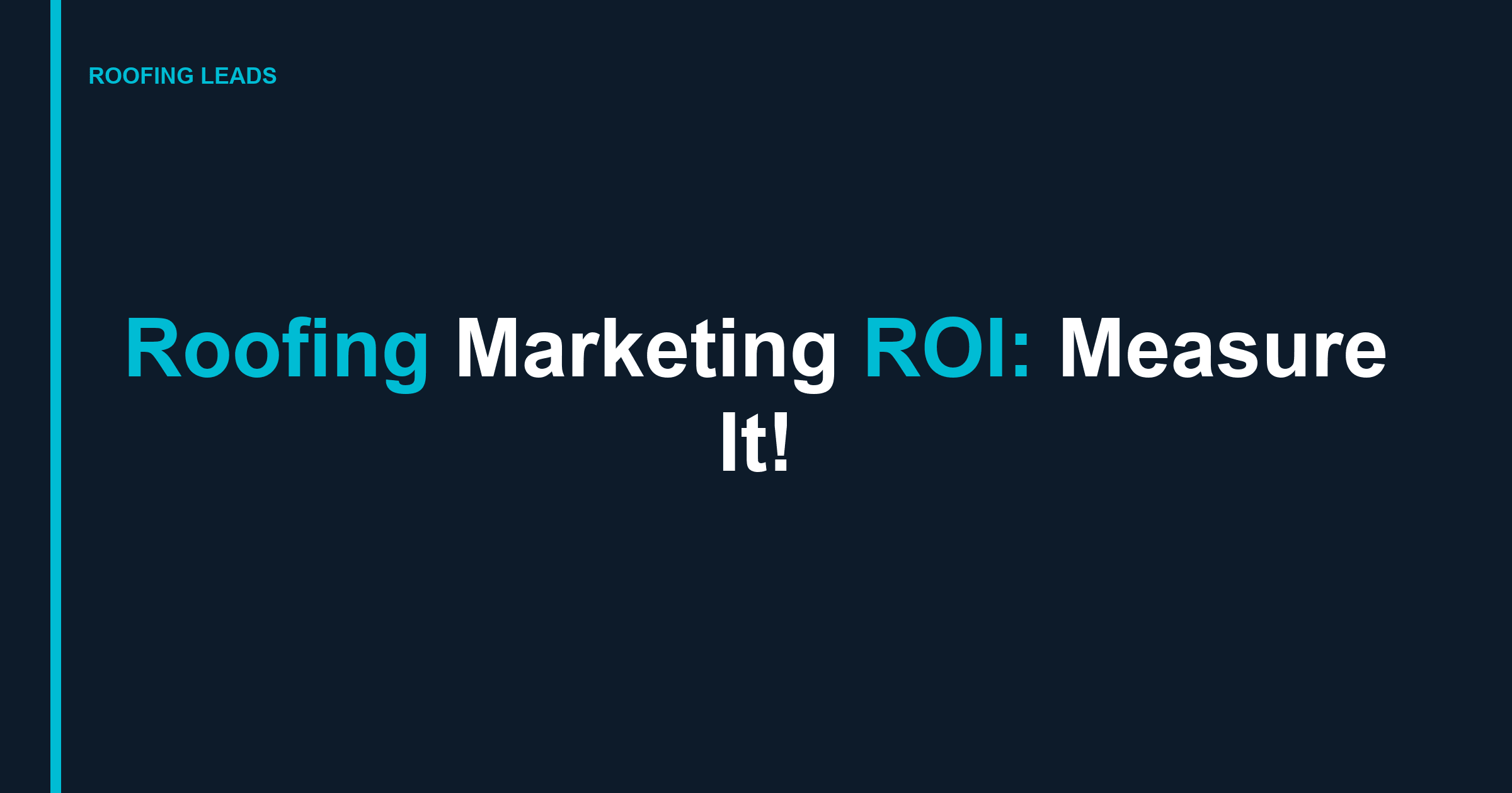 Roofing Marketing ROI Calculator: Stop Guessing, Start Measuring
