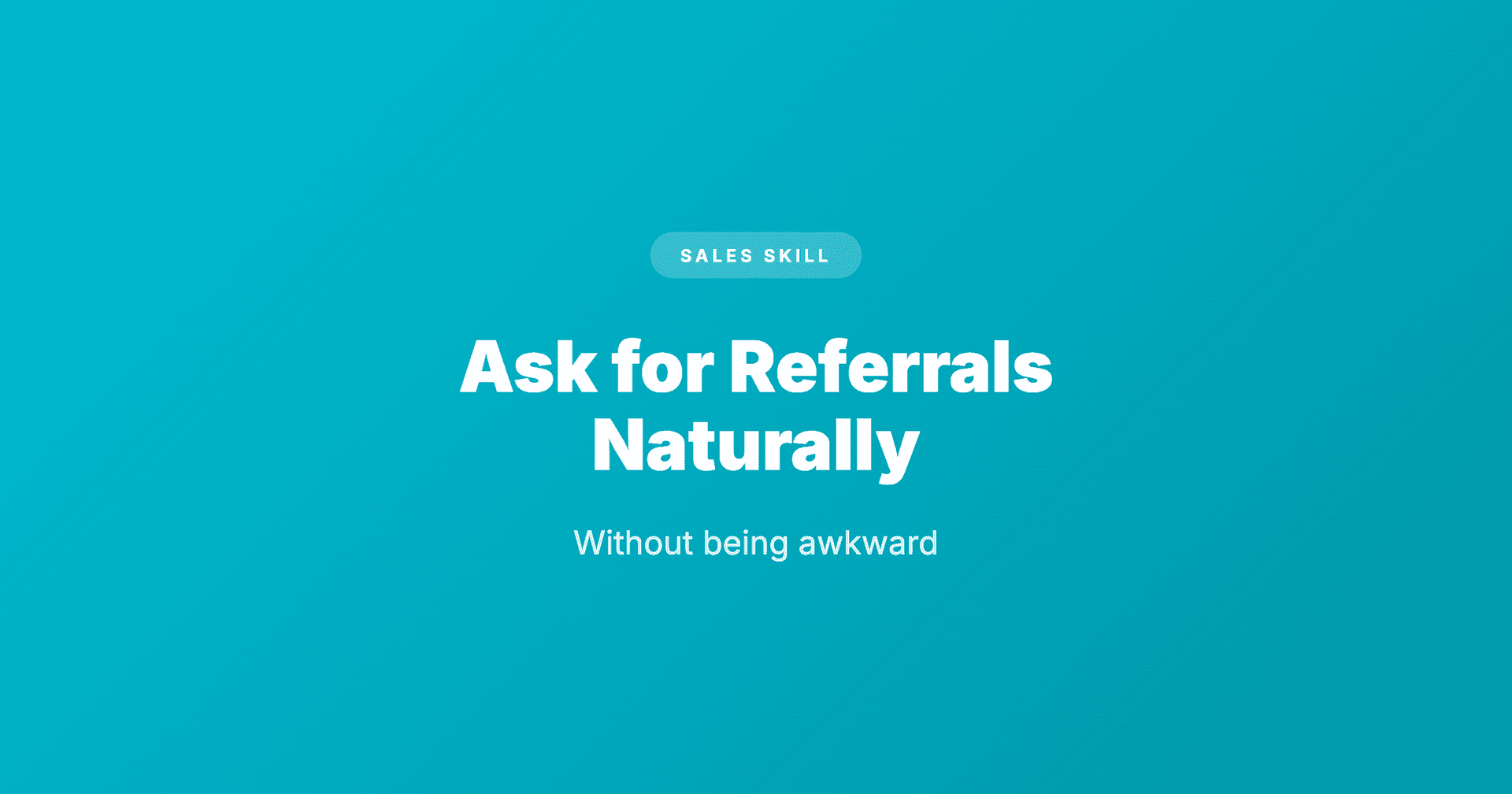 Get Roofing Reps to Ask for Referrals Naturally