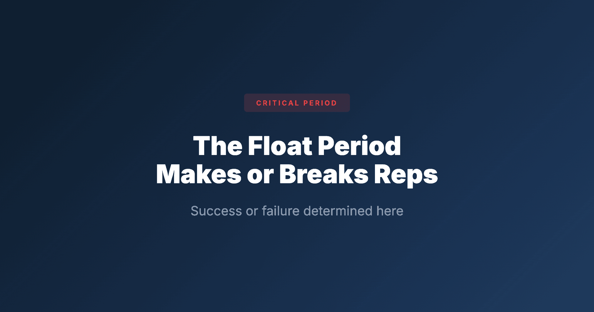 Float Period Determines New Roofing Rep Success or Failure