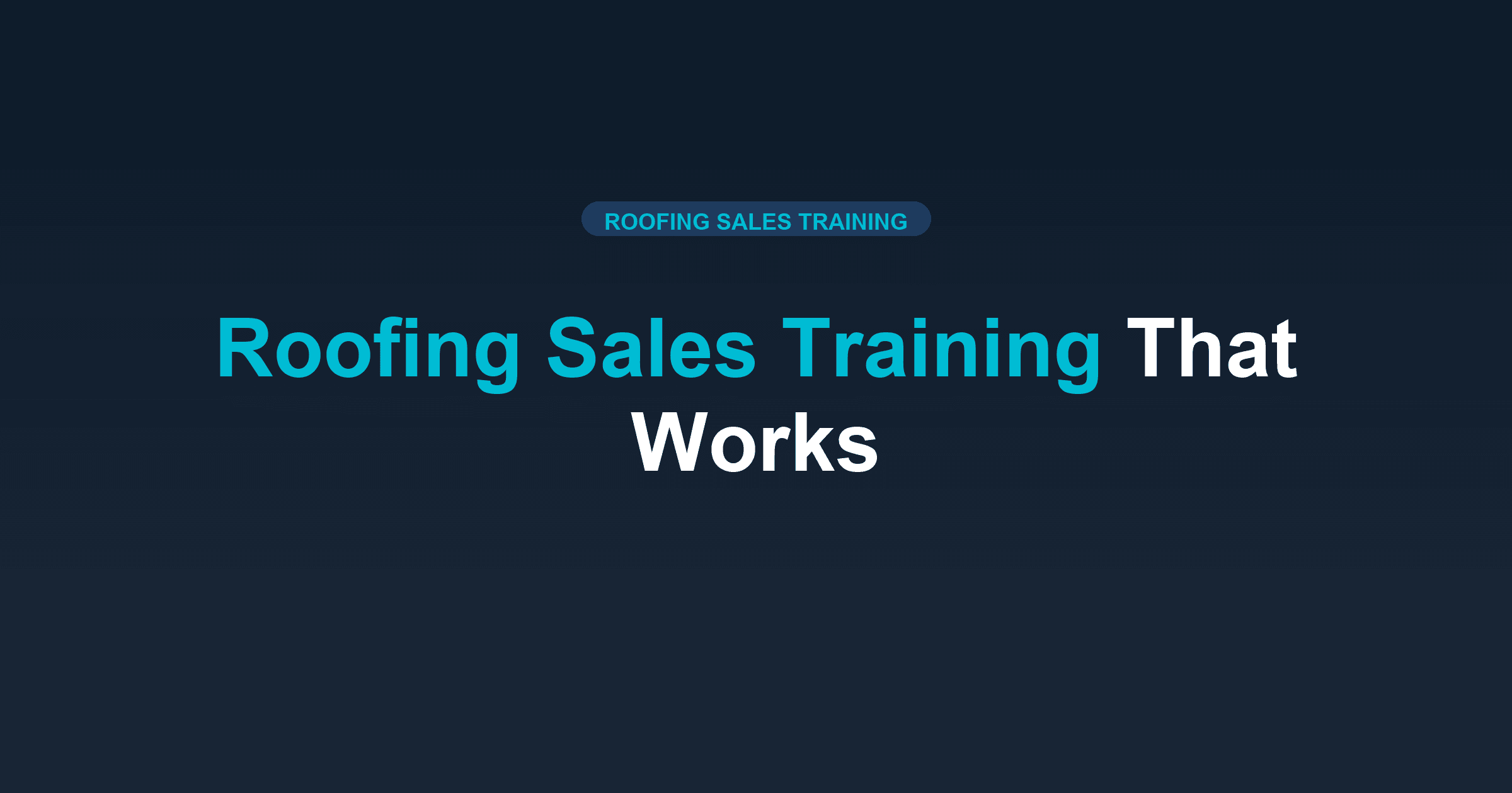 How to Build a Roofing Sales Training Library That Works