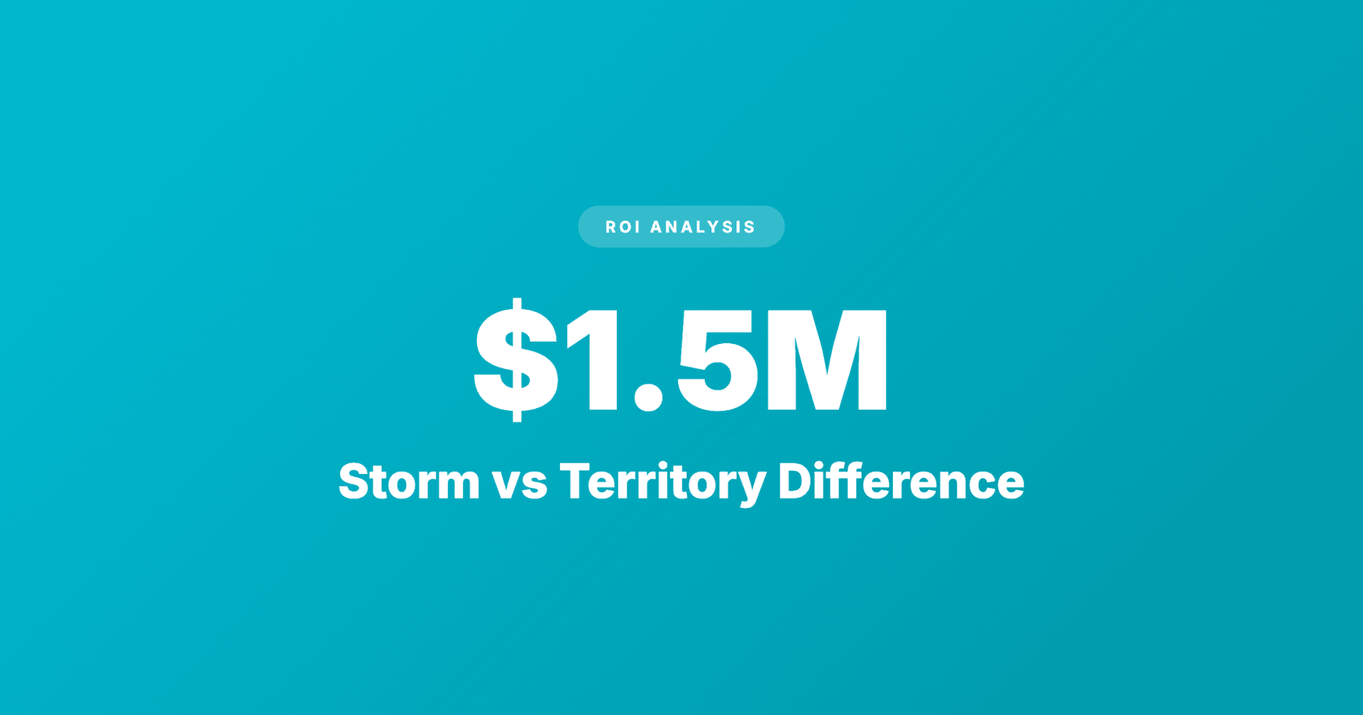 Storm Chasing vs Territory: The $1.5M Difference