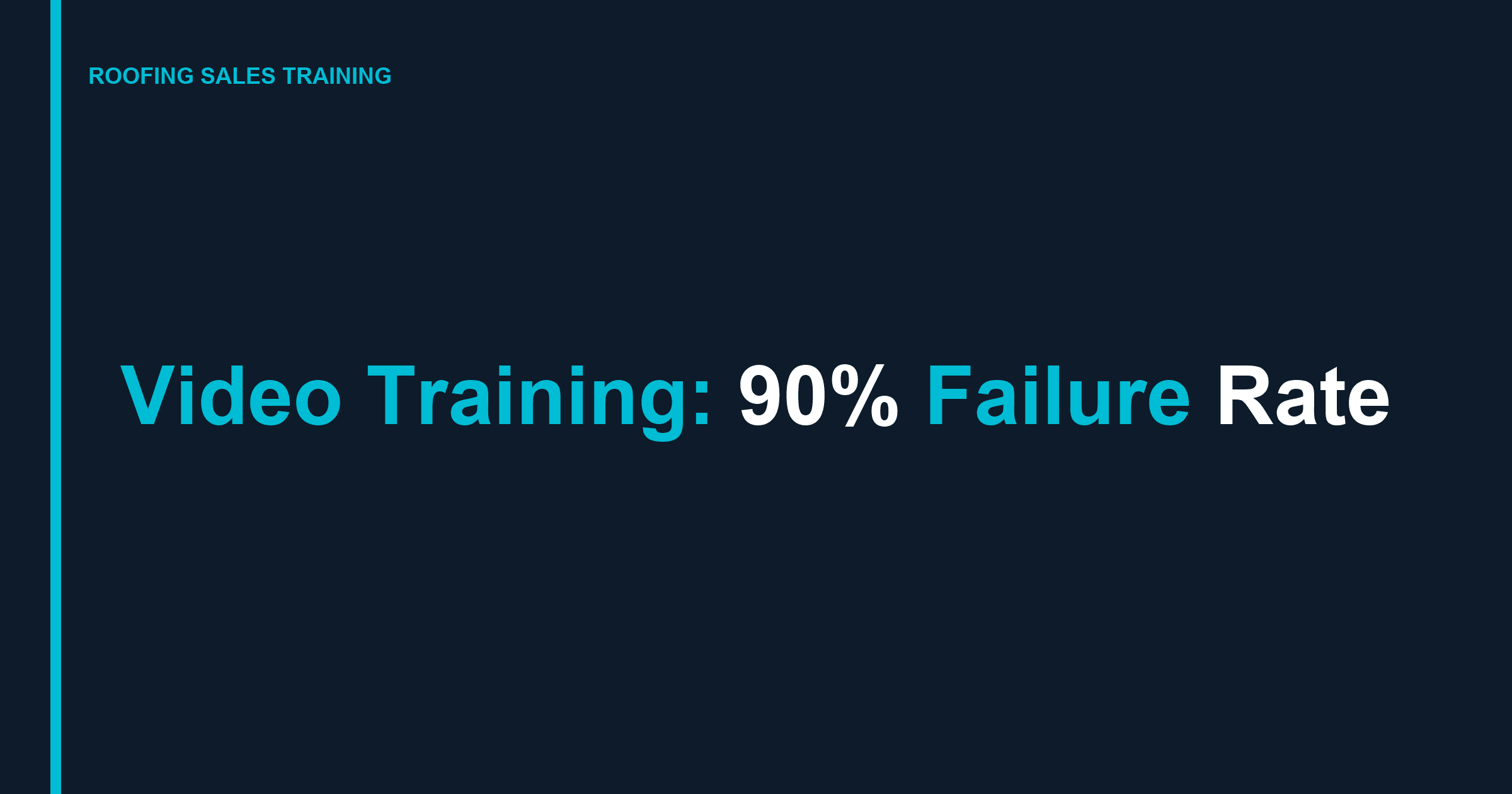 Why Video Training Has 90% Failure Rate in Roofing Sales